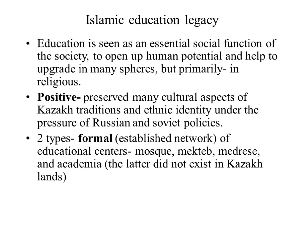 Islamic education legacy Education is seen as an essential social function of the society,